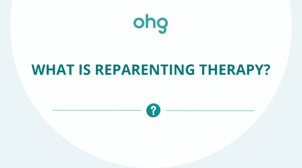 What is Reparenting Therapy?